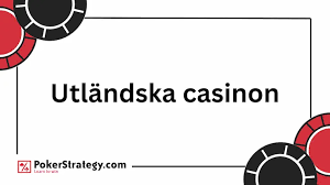 Utländska Casino En Djupdykning i Spelvärlden 685051987